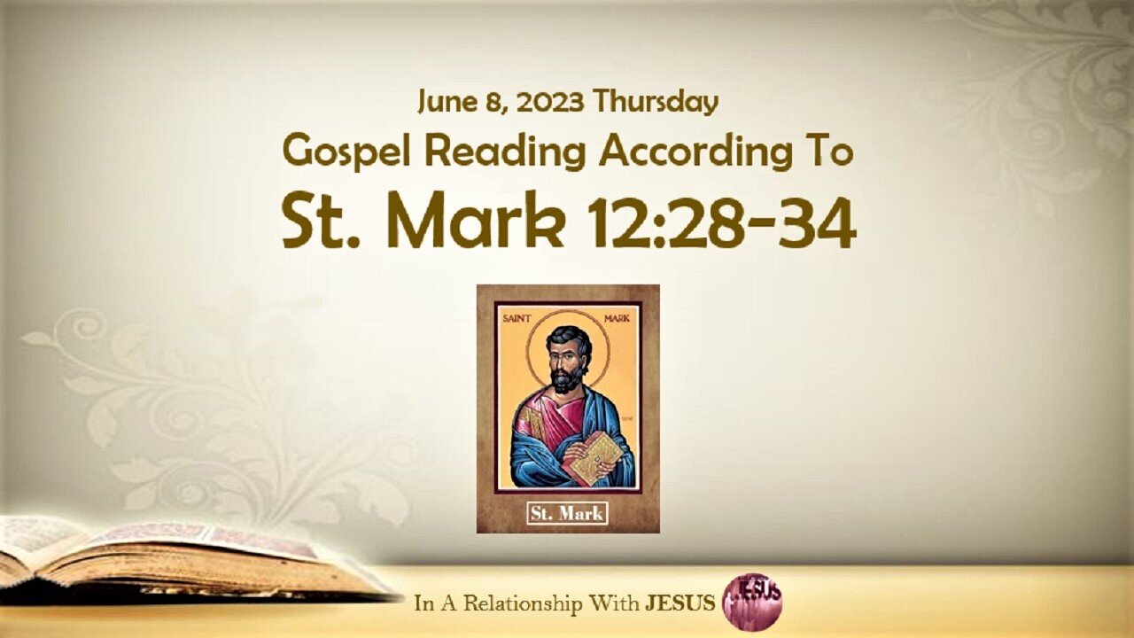 June 08 2023 Gospel Reading Mark Chapter 12 Verse 28-34