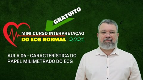 AULA 06 CARACTERÍSTICA DO PAPEL MILIMETRADO DO ECG