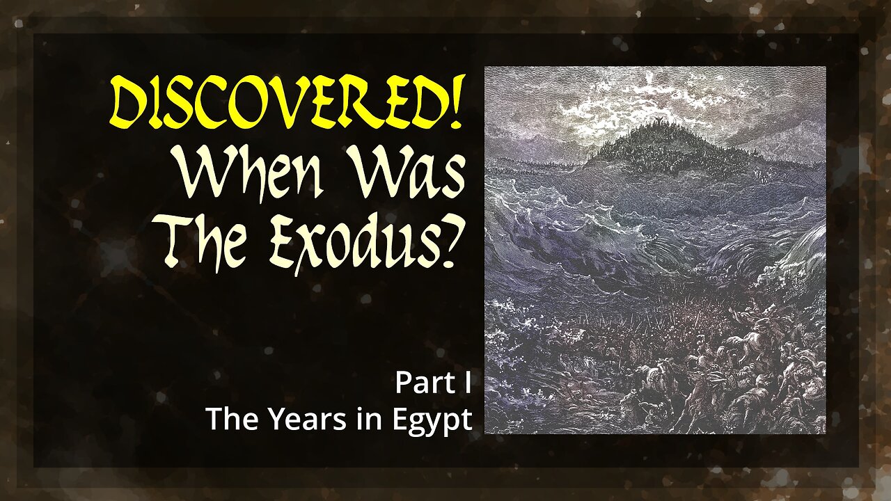 Discovered! When Was The Exodus? Part 1 - The Years in Egypt