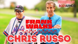 Frank Walks Episode 27: Chris "Mad Dog" Russo Presented by BODYARMOR