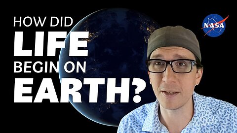 How Did life Begin On Earth?