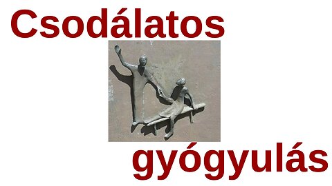 Csodálatos gyógyulás - 2021