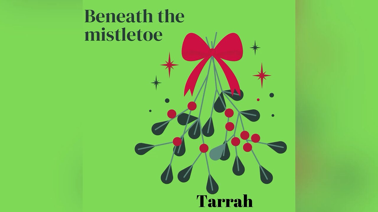 Beneath the mistletoe by @iamtarrahmusic