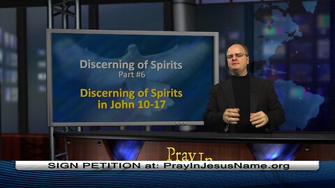 Discerning of Spirits, Part 6: In John 10 - 1