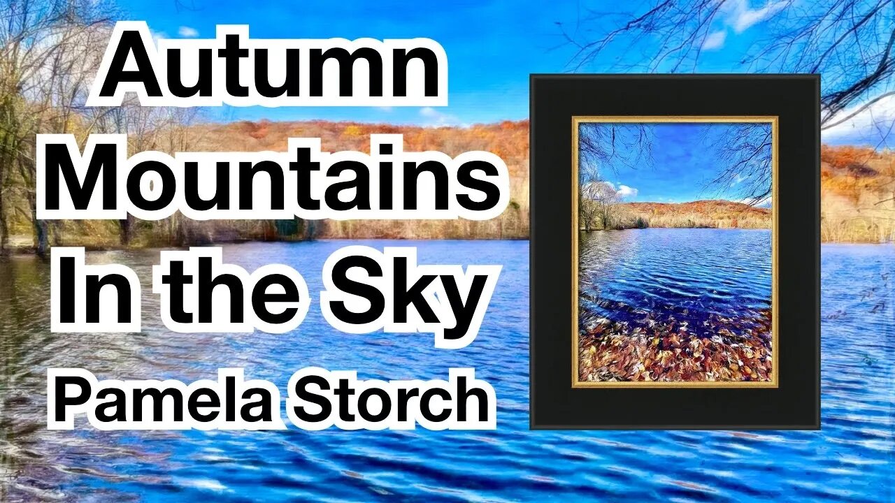 Autumn Mountains in the Sky Poem | Music, Poem & Photography by Pamela Storch