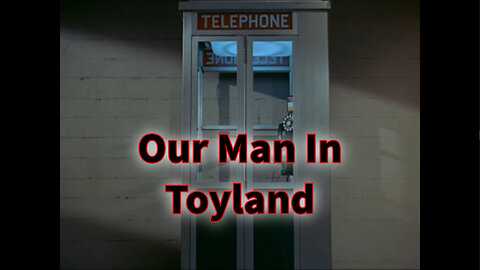 Get Smart - "Our Man in Toyland"