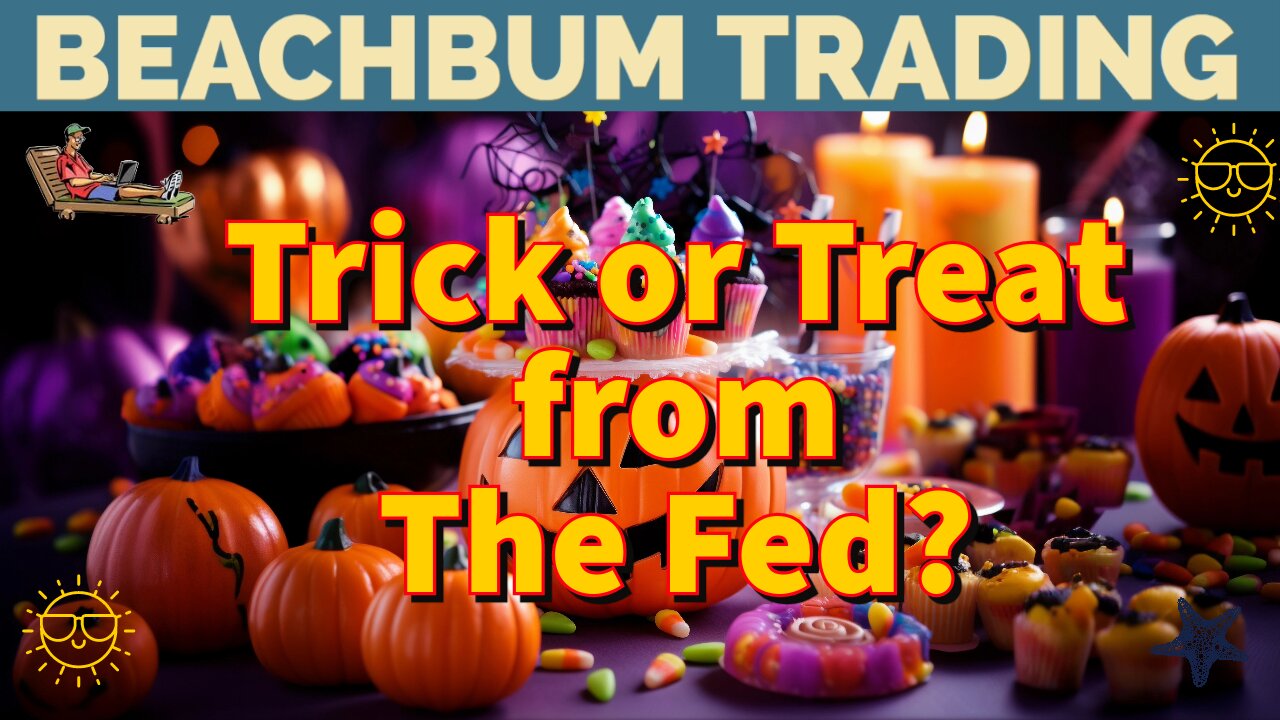 Trick or Treat from The Fed?