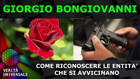 Giorgio Bongiovanni - Come riconoscere le entità che ci avvicinano