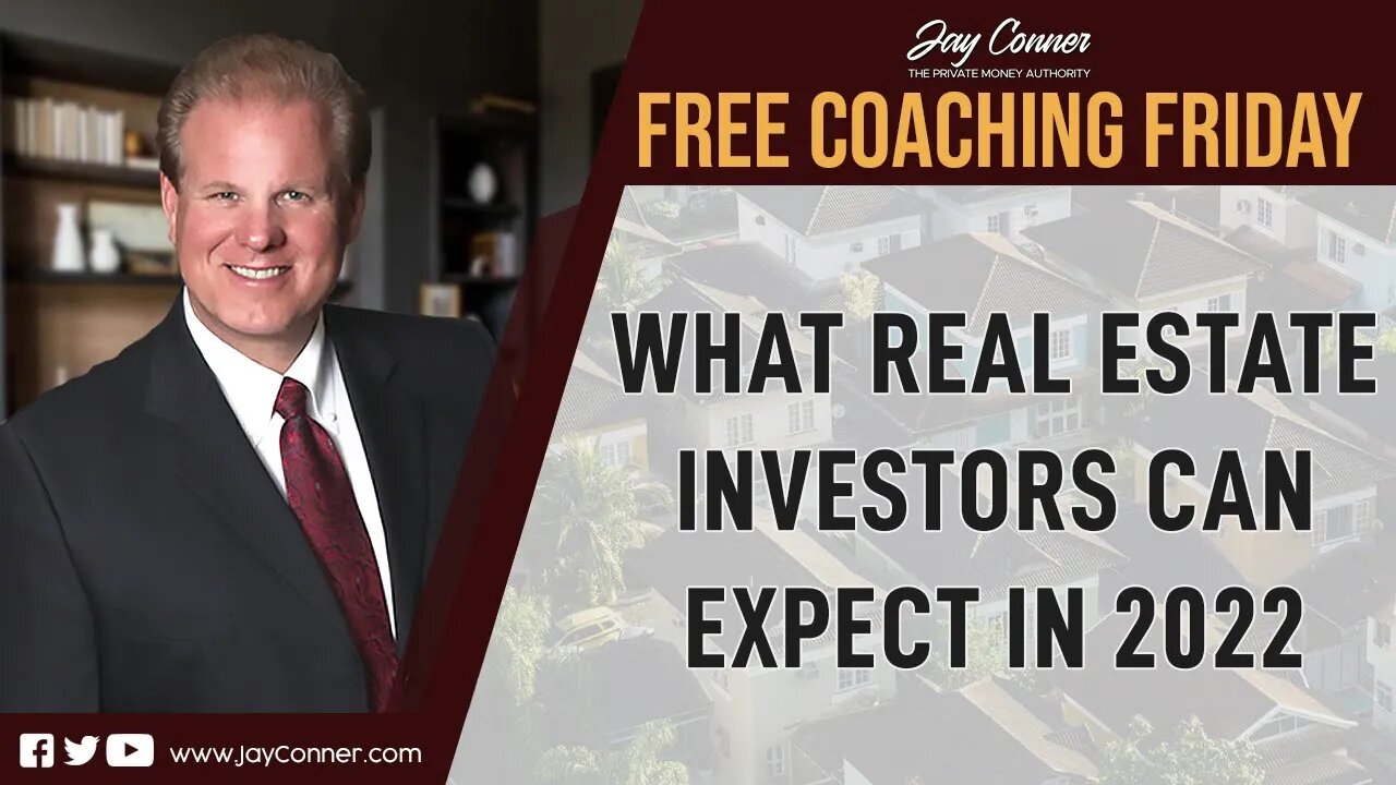 What Real Estate Investors Can Expect In 2022 - Free Coaching Friday