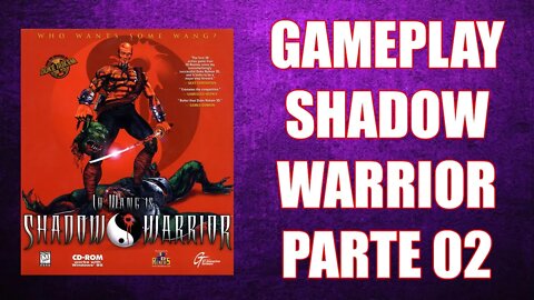 Nostálgico, Gameplay - Shadow Warrior - Parte 02 #007