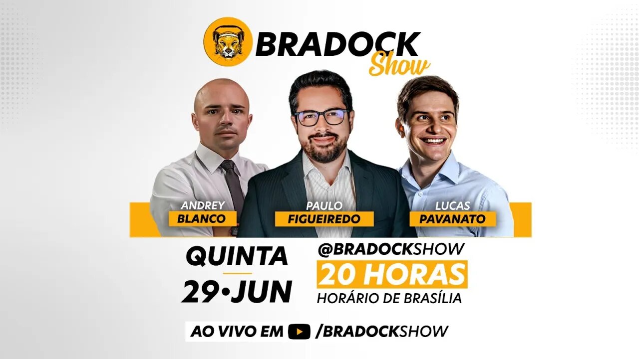 Bradock Show: 29/06/23 - Paulo Figueiredo. Lucas Pavanato e Andrey Blanco