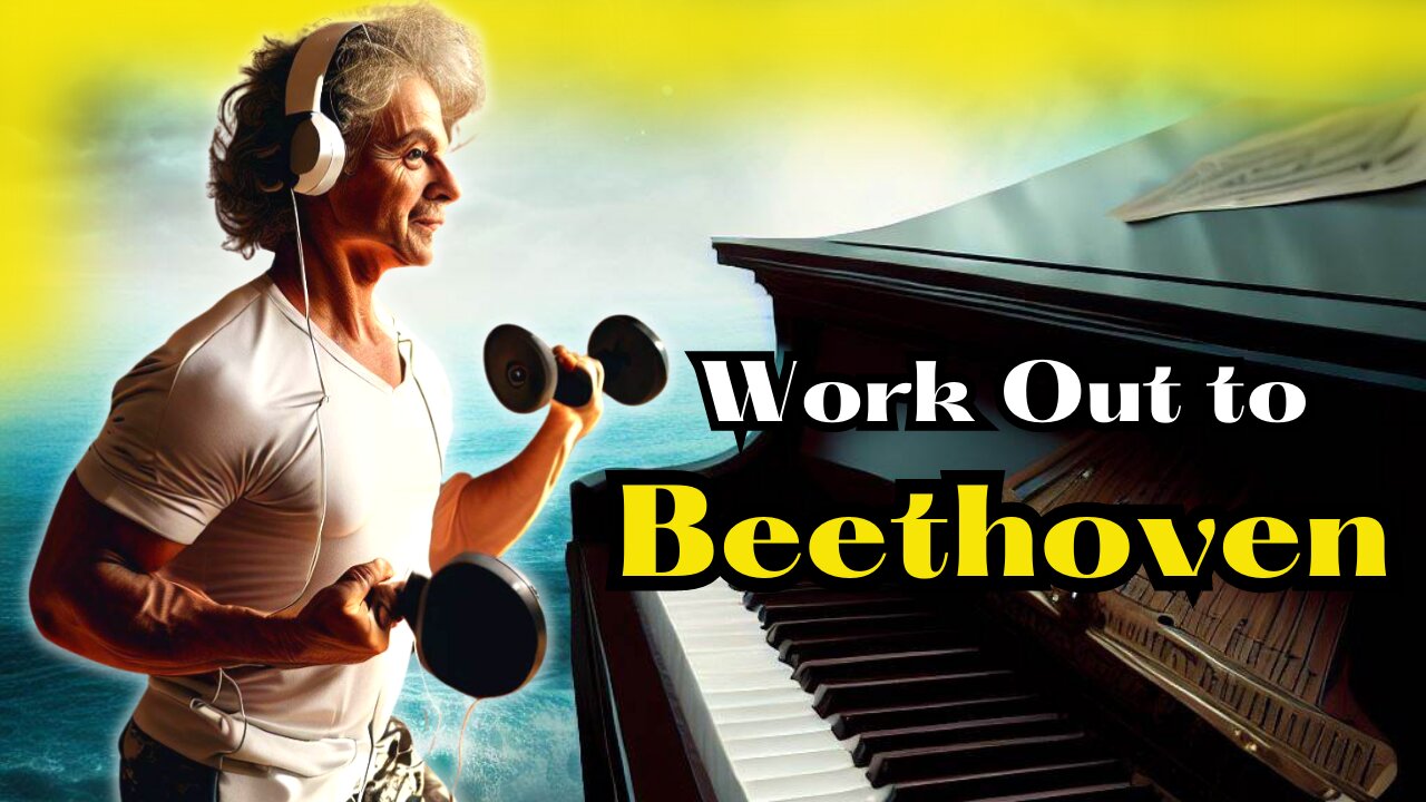 Shake, Shimmy and Sweat to Beethoven - A Classical Workout Playlist!
