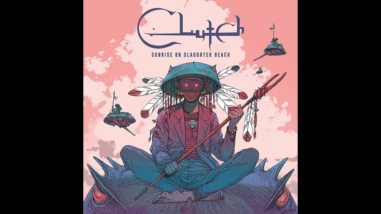 Clutch - Sunrise On Slaughter Beach