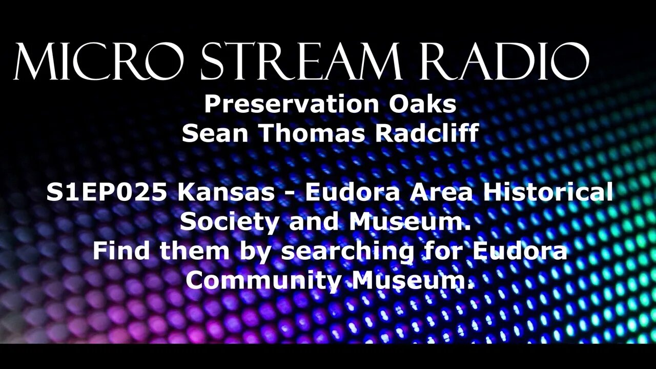 EP025 Kansas Eudora Historical Society and Museum Ben Terwilliger