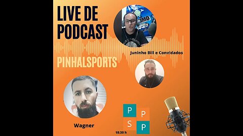 Pinhal Sports Bate-papo com Juninho Bill e Convidados