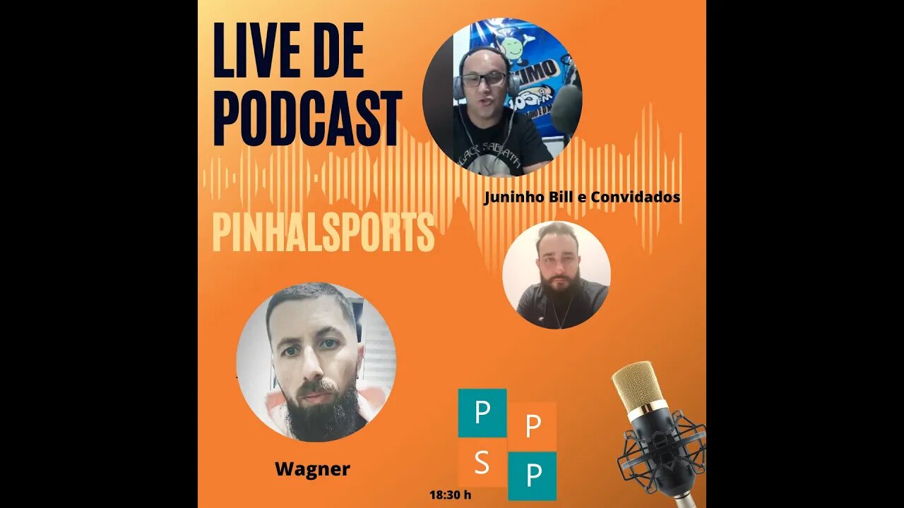 Pinhal Sports Bate-papo com Juninho Bill e Convidados