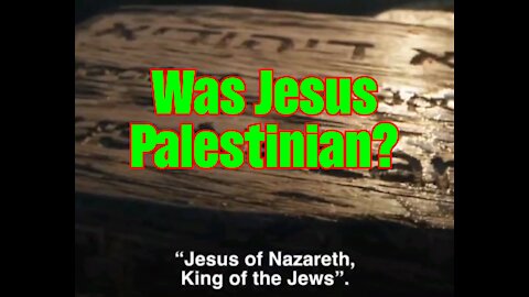 Was Jesus a Palestinian? The Simple Truth!