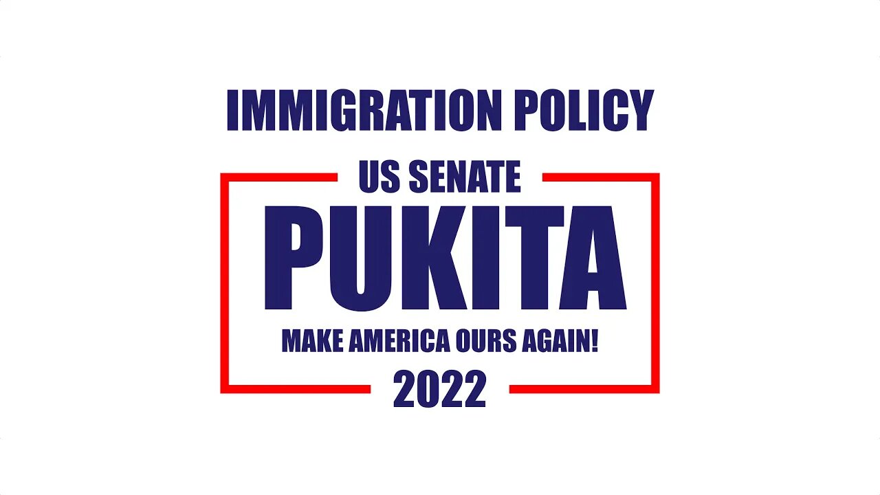 IMMIGRATION POLICY - Mark Pukita for US Senate