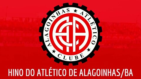 HINO DO ATLETICO DE ALAGOINHAS/BA