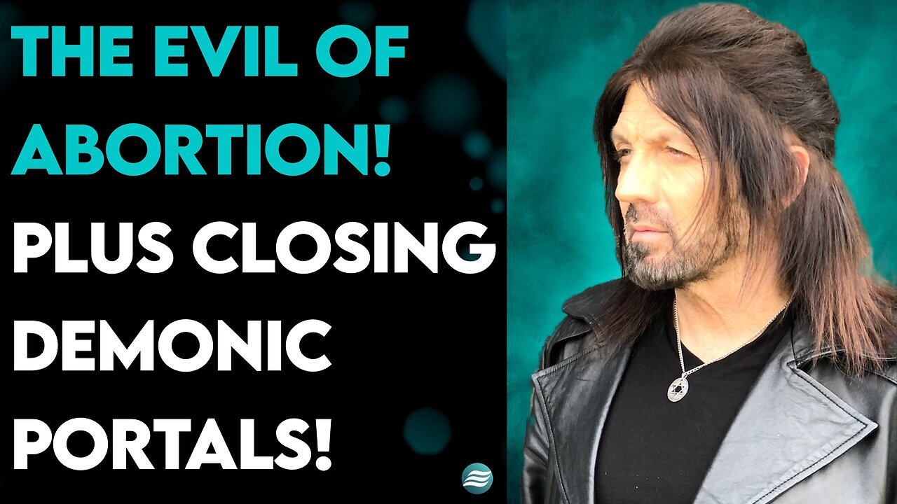Robin Bollock The Evil of Abortion! Plus Closing Demonic Portals!