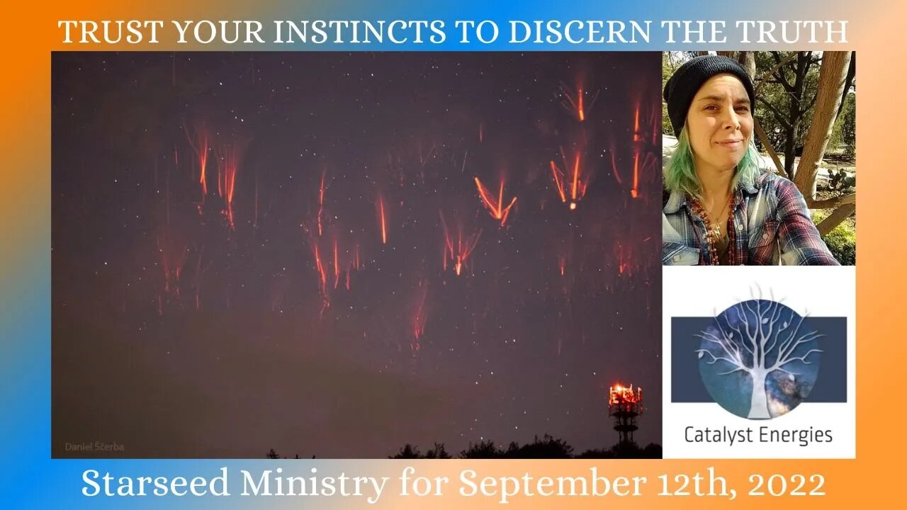 TRUST OUR INSTINCTS TO DISCERN THE TRUTH - Starseed Ministry for September 12th, 2022