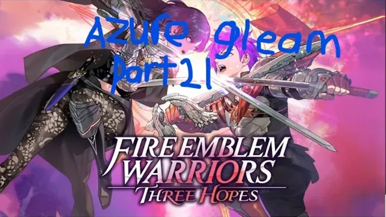 fire emblem 3 hopes azure gleam part 21