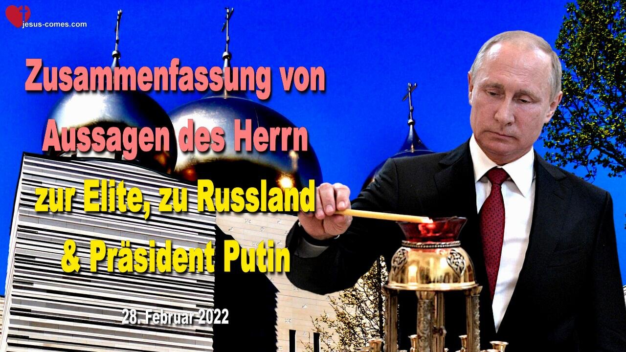 28. Februar 2022 🇩🇪 Was sagt JESUS CHRISTUS zur Elite, Präsident Putin und Russland?