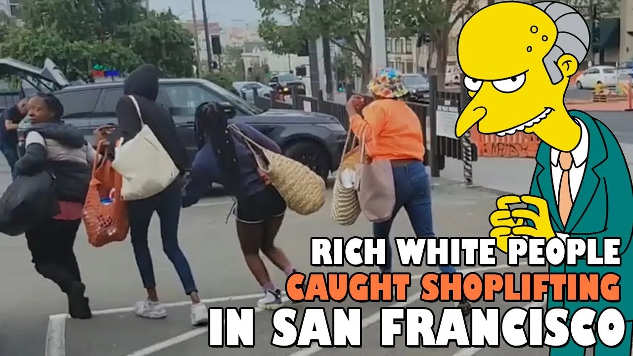 Rich white people caught shoplifting in San Francisco