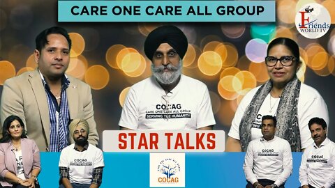 Care One Care All Group | Star Talk | Friends World TV