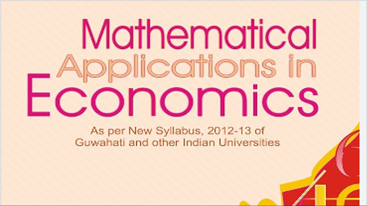 MATHEMATICAL APPLICATION IN ECONOMICS