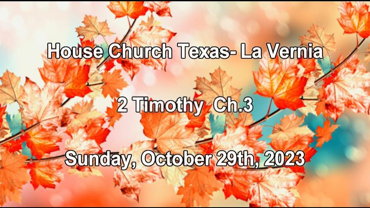 2 Timothy Ch 3-OCC packing party- House Church Texas- La Vernia- October 29th, 2023