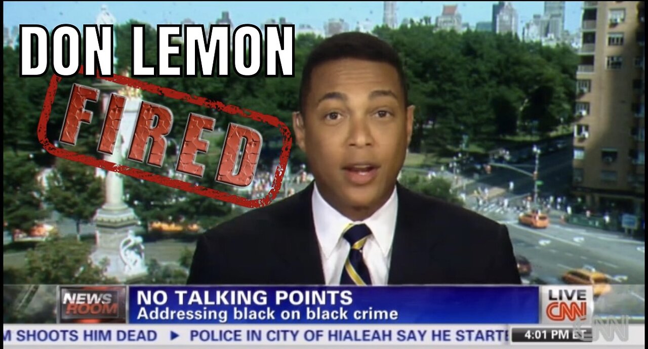 Don Lemon Fired!