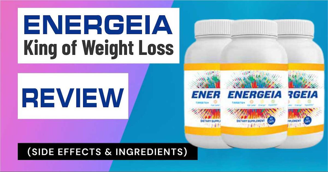 Energeia Review, Energeia Weight Loss Supplement 2021 Review Side Effects & Ingredients, Energeia.