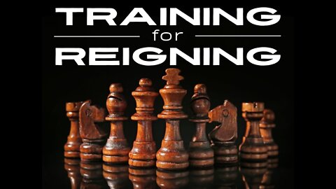 Training for Reigning