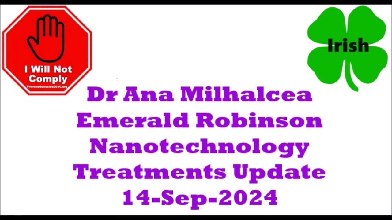 Absolute Truth Emerald Robinson Dr Ana Milhalcea Nanotechnology Treatments Update 14-Sep-2024