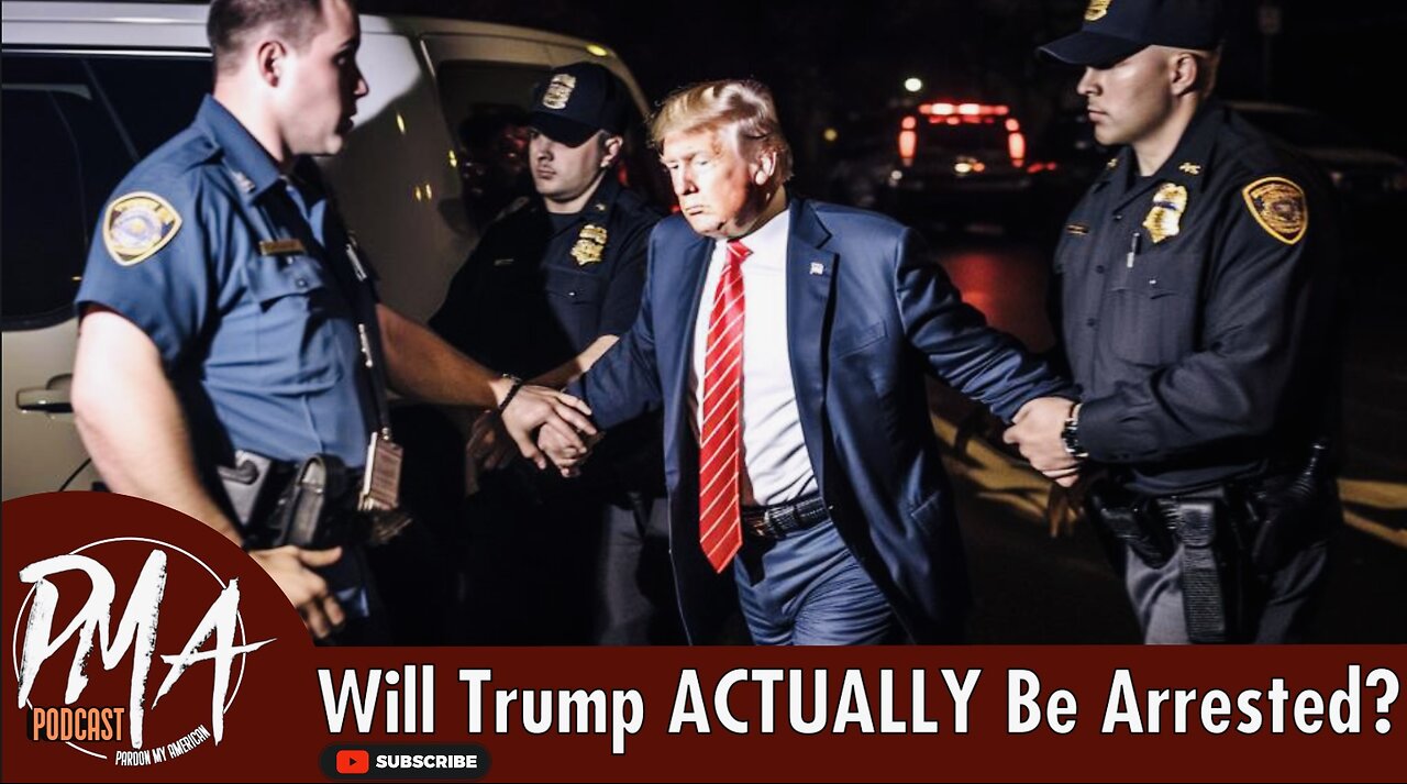 Will Trump Be Arrested (Ep. 583)