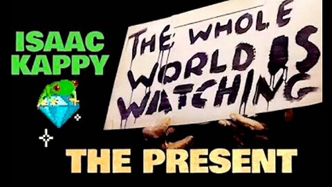 THE PRESENT-RIP-ISAAC KAPPY