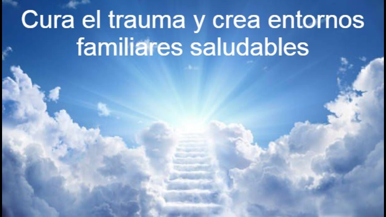 Cura el trauma y vive feliz en familia