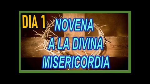 NOVENA A LA DIVINA MISERICORDIA DIA 1 Y SANTO ROSARIO