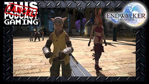 CTP Gaming: Final Fantasy XIV Endwalker - New Stream Layout Testing