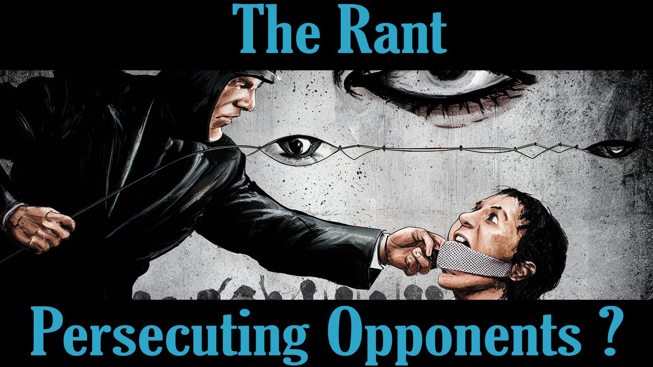 The Rant-Prosecuting Political Opponents ?