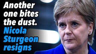 Another one bites the dust. Scotland, First Minister Nicola Sturgeon resigns