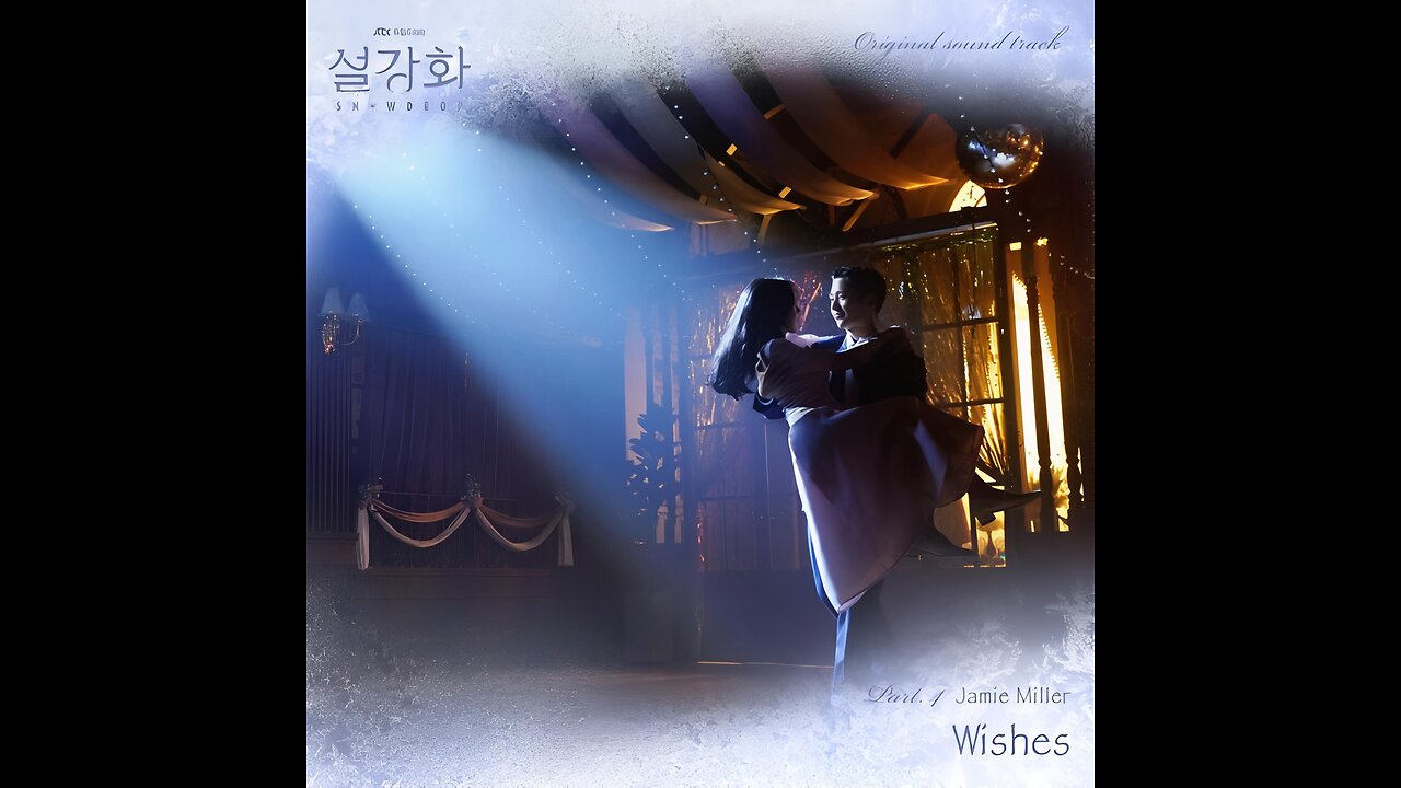 Jamie Miller- Wishes (설강화 OST) [Music Video]