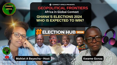 GHANA'S ELECTION 2024: WHO IS EXPECTED TO WIN?