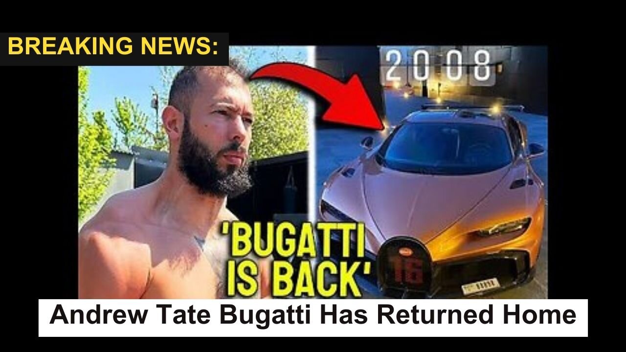 BREAKING NEWS: Andrew Tate Bugatti Has Returned Home