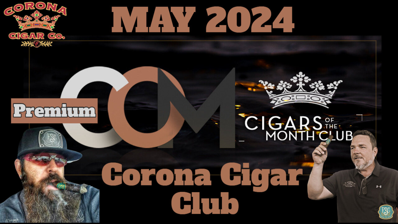 Corona PREMIUM Cigar of the Month Club May 2024 | Cigar Prop