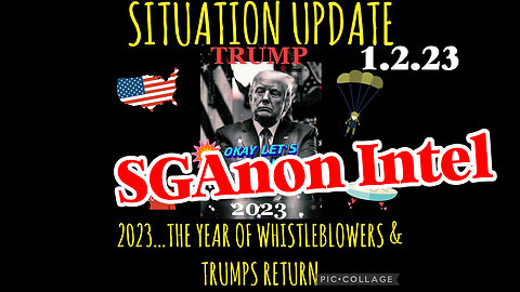 Situation Update 1/2/23 ~ Trump Return - 2023 Return of 45 > SGAnon Intel