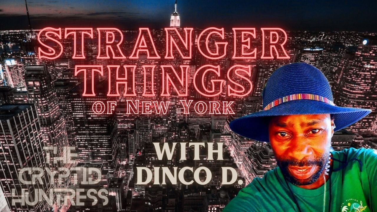 STRANGER THINGS OF NEW YORK: CLONED RAPPERS, VAMPIRES & MORE WITH DINCO D.