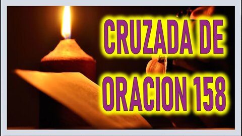 CRUZADA DE ORACION 158