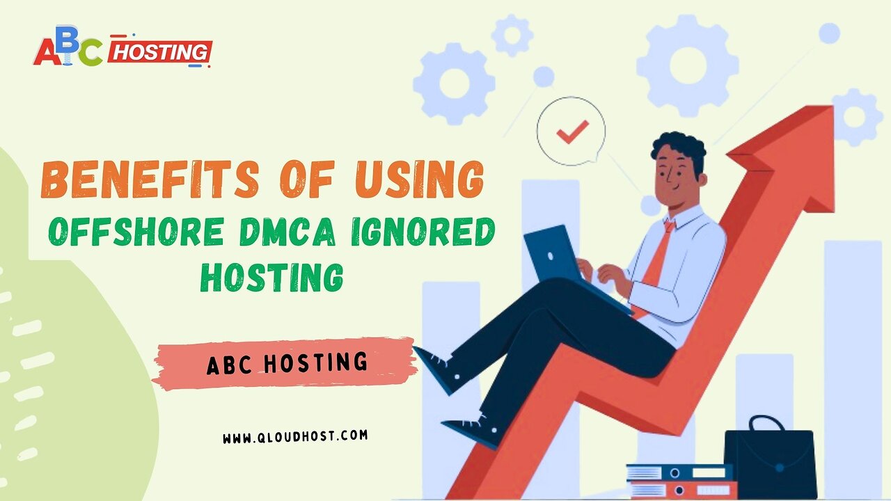 Benefits of Offshore DMCA Ignored Hosting | QloudHost